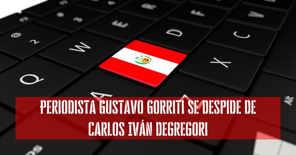 Periodista Gustavo Gorriti Se Despide De Carlos Iván Degregori